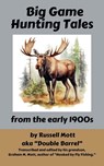 Big Game Hunting Tales - Russell Mott - 9798227387479