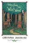 Tales from the Wild Wood - Christopher Jackson-Ash - 9798227388728
