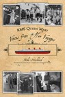 RMS Queen Mary: Voices from Her Voyages - Nicole Strickland - 9798227399618