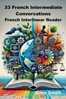 33 French Intermediate Conversations - Brian Smith - 9798227400369