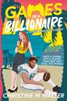 Games of a Billionaire - Christine M. Walter - 9798227402059
