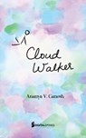 Cloud Walker - Ananya V. Ganesh - 9798227404299