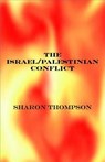 The Israeli/Palestinian Conflict - Sharon Thompson - 9798227408235