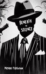 Beneath The Silence - Michael Ferguson - 9798227409638