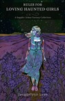 Rules for Loving Haunted Girls - Jacquelynn Lyon - 9798227410580
