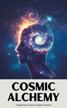 Cosmic Alchemy: A Beginner's Guide to Esoteric Wisdom - Jamie Morgan - 9798227428790