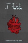I Feel it Too - Mutabazi Peter - 9798227429292