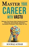 Master your Career with Vastu - Sooraj Achar - 9798227430069