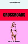 Crossroads - Andy M Mills - 9798227433466