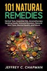 101 Natural Remedies - Jeffrey C. Chapman - 9798227445612