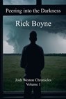 Peering into the Darkness - Rick Boyne - 9798227450609