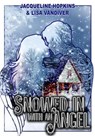 Snowed in with an Angel - Lisa Vandiver ; Jacqueline Hopkins - 9798227453785