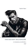 The Bad Boy Billionaire - Stephanie Rogers - 9798227458476
