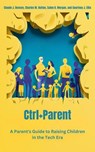 Ctrl+Parent - Claude Benson ; Charles Hutton ; Sahm Morgan ; Courtney Ellis - 9798227471055