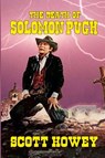 The Death of Solomon Pugh - Scott Howey - 9798227478047