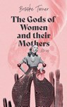 The Gods of Women and their Mothers - Brooke Turner - 9798227480507