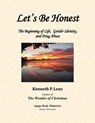 Let's Be Honest: The Beginning of Life, Gender Identity, and Drug Abuse - Kenneth P. Lenz - 9798227482716