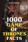 1000 Game of Thrones Facts - Scott Ambrose - 9798227483157