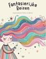 Fantasierijke Reizen: Engels-Nederlandse Verhalen voor Kinderen - Artici Kids - 9798227498960