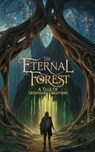 The Eternal Forest - Patrick William Lee - 9798227498984