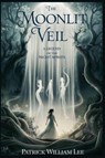 The Moonlit Veil - Patrick William Lee - 9798227504739
