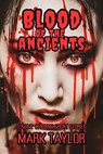 Blood of the Ancients - Mark Taylor - 9798227522528
