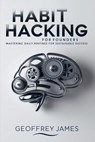 Habit Hacking for Founders: Making Today’s Entrepreneurs - Geoffrey JAMES - 9798227527332
