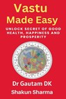 Vastu Made Easy - Gautam Dk ; Shakun Sharma - 9798227538055