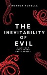 The Inevitability of Evil - Chris Hooley ; Ross Young ; Halo Scot - 9798227542625