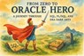 From Zero to Oracle Hero: A Journey Through SQL, PL/SQL, and DBA Dark Arts - Scott Markham - 9798227545176