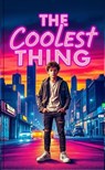 The Coolest Thing - Ryan Daniel - 9798227547262