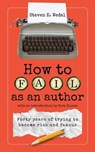 How to Fail as an Author - Steven E. Wedel - 9798227555830