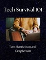 Tech Survival 101 - Tom Henricksen - 9798227556806