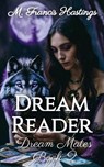 Dream Reader - M. Francis Hastings - 9798227582157