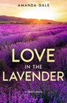 Love in the Lavender - Amanda Gale - 9798227591272