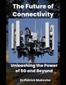 "The Future of Connectivity - Patrick Mukosha - 9798227593733