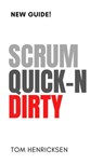 Scrum Quick-n Dirty - Tom Henricksen - 9798227595898