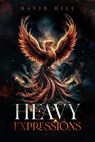 Heavy Expressions - David Hill - 9798227601148