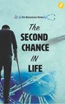 The Second Chance in Life - BHASKAR BORA - 9798227605238