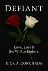 Defiant - Rick A. Conchada - 9798227612304