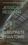 Substrate Phantoms - Jessica Reisman - 9798227615091