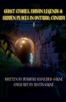 Ghost Stories, Urban Legends, & Hidden Places in Ontario, Canada - Deborah Schneider-Gagne - 9798227625182