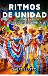 Ritmos de Unidad: El Movimiento Global del Merengue - Sabat Beatto - 9798227628770