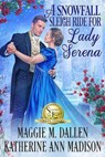 A Snowfall Sleigh Ride for Lady Serena - Maggie Dallen - 9798227638779