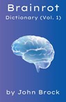 Brainrot Dictionary (Vol. 1) - John Brock - 9798227659859