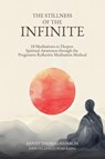 The Stillness of the Infinite - Henry Thomas Hamblin ; Noel Raine ; John Delafield - 9798227696090