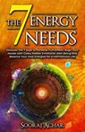 The 7 Energy Needs - Sooraj Achar - 9798227722324