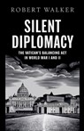 Silent Diplomacy - Robert Walker - 9798227743084