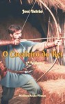 O Cavaleiro do Rei - Jose Beirao ; Jose Santos - 9798227763280