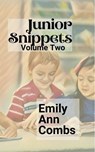 Junior Snippets Volume Two - Emily Ann Combs - 9798227763549